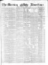 Morning Advertiser Wednesday 14 March 1860 Page 1