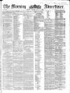 Morning Advertiser Monday 04 June 1860 Page 1