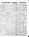Morning Advertiser Saturday 14 July 1860 Page 1
