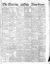 Morning Advertiser Wednesday 18 July 1860 Page 1