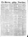Morning Advertiser Saturday 17 November 1860 Page 1