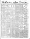 Morning Advertiser Tuesday 20 November 1860 Page 1