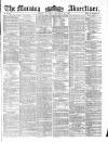 Morning Advertiser Saturday 24 November 1860 Page 1