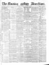 Morning Advertiser Thursday 06 December 1860 Page 1