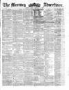 Morning Advertiser Friday 01 February 1861 Page 1