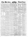 Morning Advertiser Saturday 09 March 1861 Page 1
