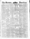 Morning Advertiser Thursday 04 July 1861 Page 1