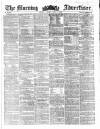 Morning Advertiser Friday 05 July 1861 Page 1