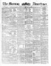 Morning Advertiser Saturday 06 July 1861 Page 1