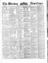 Morning Advertiser Wednesday 14 August 1861 Page 1