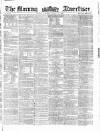 Morning Advertiser Saturday 31 August 1861 Page 1
