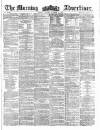 Morning Advertiser Friday 04 October 1861 Page 1