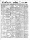 Morning Advertiser Wednesday 13 November 1861 Page 1