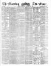 Morning Advertiser Saturday 23 November 1861 Page 1