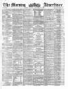 Morning Advertiser Tuesday 26 November 1861 Page 1
