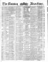 Morning Advertiser Thursday 05 December 1861 Page 1