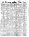 Morning Advertiser Saturday 28 December 1861 Page 1