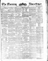 Morning Advertiser Saturday 04 January 1862 Page 1