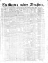 Morning Advertiser Saturday 15 March 1862 Page 1