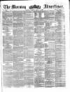 Morning Advertiser Tuesday 04 March 1862 Page 1
