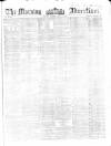 Morning Advertiser Friday 02 May 1862 Page 1