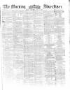 Morning Advertiser Tuesday 03 June 1862 Page 1
