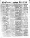 Morning Advertiser Friday 06 June 1862 Page 1