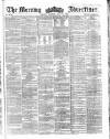 Morning Advertiser Thursday 12 June 1862 Page 1
