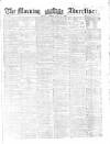 Morning Advertiser Friday 27 June 1862 Page 1