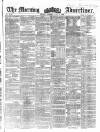Morning Advertiser Tuesday 01 July 1862 Page 1