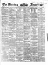 Morning Advertiser Wednesday 09 July 1862 Page 1