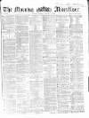 Morning Advertiser Friday 08 August 1862 Page 1