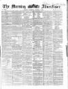 Morning Advertiser Thursday 09 October 1862 Page 1