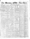 Morning Advertiser Tuesday 14 October 1862 Page 1