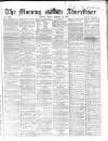 Morning Advertiser Friday 24 October 1862 Page 1