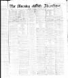 Morning Advertiser Saturday 13 December 1862 Page 1