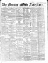 Morning Advertiser Tuesday 16 December 1862 Page 1