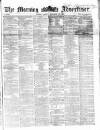 Morning Advertiser Friday 19 December 1862 Page 1