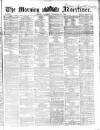 Morning Advertiser Saturday 20 December 1862 Page 1