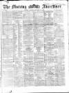 Morning Advertiser Monday 29 December 1862 Page 1