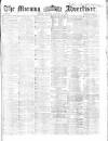 Morning Advertiser Monday 19 January 1863 Page 1