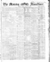 Morning Advertiser Friday 30 January 1863 Page 1