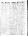 Morning Advertiser Friday 13 February 1863 Page 1