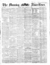 Morning Advertiser Friday 27 February 1863 Page 1