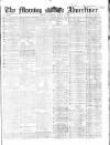 Morning Advertiser Saturday 07 March 1863 Page 1