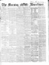 Morning Advertiser Friday 10 April 1863 Page 1