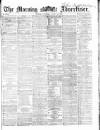 Morning Advertiser Saturday 11 April 1863 Page 1