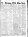 Morning Advertiser Monday 04 May 1863 Page 1