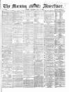Morning Advertiser Saturday 11 July 1863 Page 1
