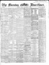 Morning Advertiser Friday 11 September 1863 Page 1